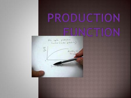Production Function.