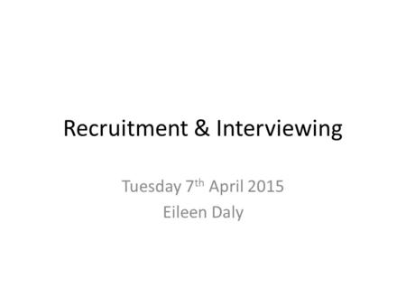 Recruitment & Interviewing