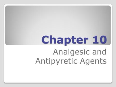 Analgesic and Antipyretic Agents