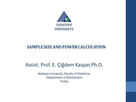 SAMPLE SIZE AND POWER CALCULATION