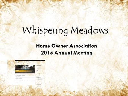 Whispering Meadows Home Owner Association 2015 Annual Meeting.