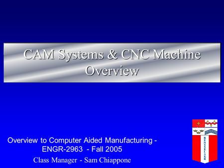 CAM Systems & CNC Machine Overview