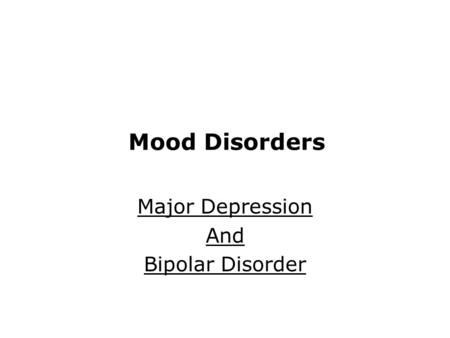 Major Depression And Bipolar Disorder