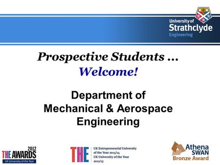 Prospective Students... Welcome! Department of Mechanical & Aerospace Engineering.