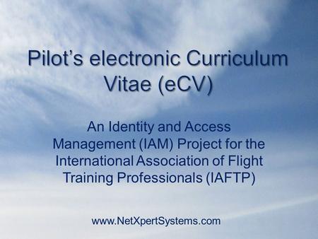 An Identity and Access Management (IAM) Project for the International Association of Flight Training Professionals (IAFTP) www.NetXpertSystems.com.