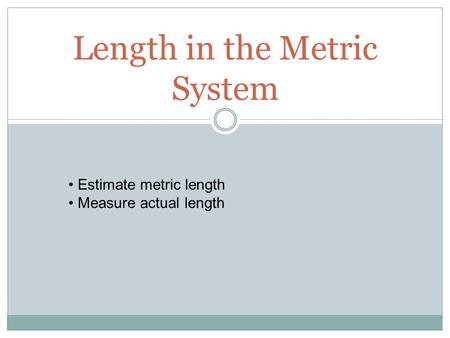 Length in the Metric System