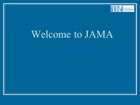 Welcome to JAMA. JAMA – The Journal of the American Medical Association The most widely circulated, peer- reviewed journal in the world. Trusted for the.