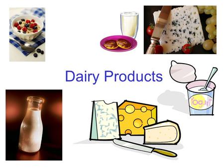 Dairy Products. Pasteurization? In the US, milk is PASTEURIZED to improve the keeping quality of the milk. PASTEURIZATION- heating to destroy harmful.