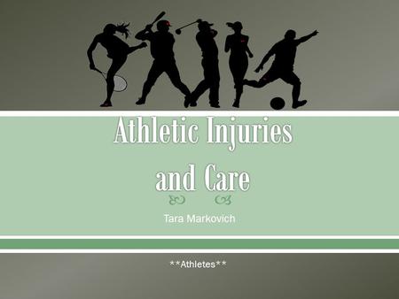 Athletic Injuries and Care
