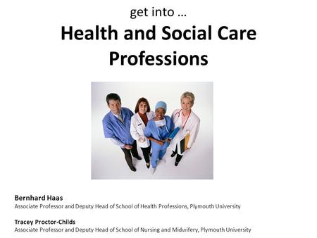 get into … Health and Social Care Professions