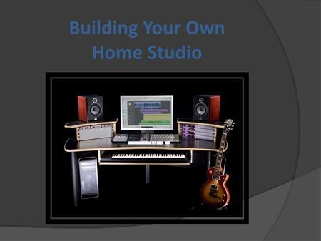 Building Your Own Home Studio. Recording Devices.