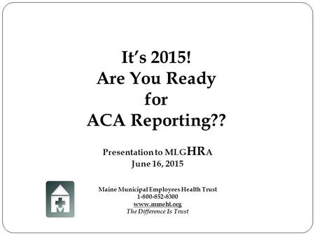 It’s 2015! Are You Ready for ACA Reporting??