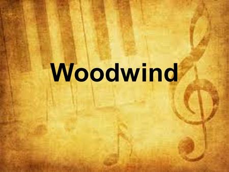 Woodwind.