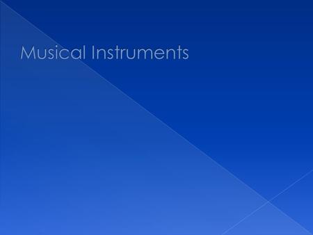 Musical Instruments.