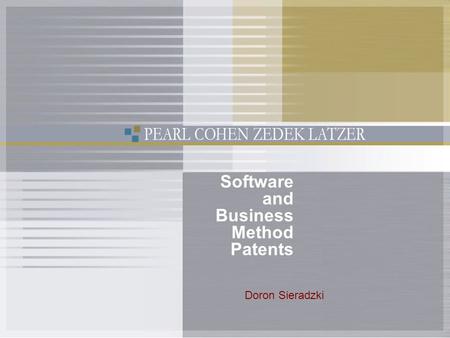 1 Doron Sieradzki Software and Business Method Patents.