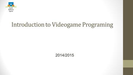 Introduction to Videogame Programing
