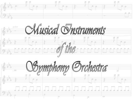 Musical Instruments of the Symphony Orchestra.