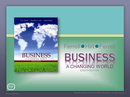 BUSINESS Ferrell Hirt Ferrell A CHANGING WORLD FHF EIGHTH EDITION