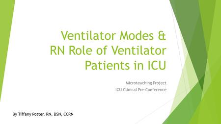 Ventilator Modes & RN Role of Ventilator Patients in ICU