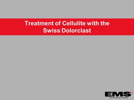 Treatment of Cellulite with the Swiss Dolorclast.