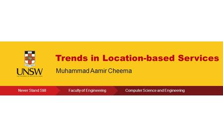 Click to edit Present’s Name Trends in Location-based Services Muhammad Aamir Cheema.