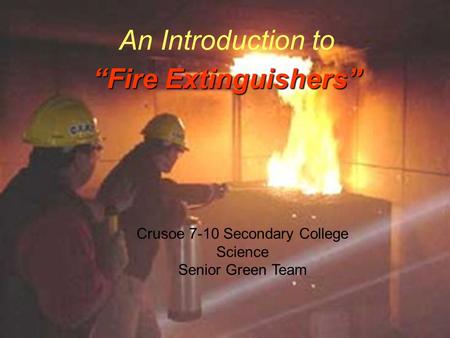An Introduction to “Fire Extinguishers”