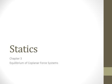 Chapter 3 Equilibrium of Coplanar Force Systems