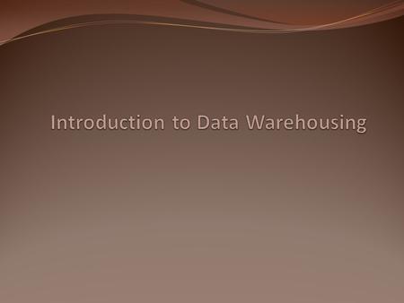 Why Data Warehouse? Scenario 1 ABC Pvt. Ltd is a company with branches at Mumbai, Delhi, Chennai and Bangalore. The Sales Manager wants quarterly sales.