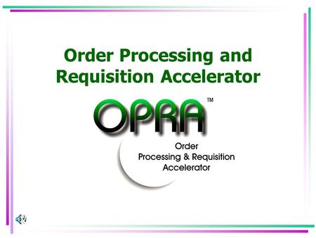 Order Processing and Requisition Accelerator Wouldn’t it be nice if … all of our service centers could be coordinated through one system. Services Supplies.