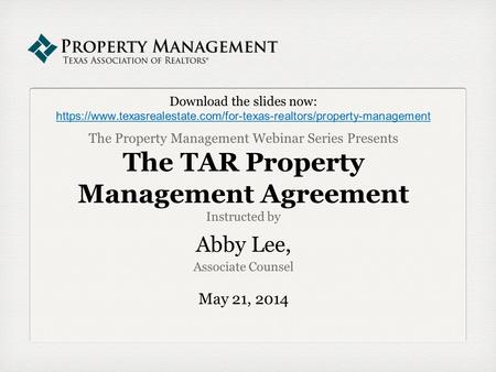 Download the slides now: https://www. texasrealestate