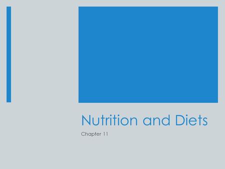 Nutrition and Diets Chapter 11.