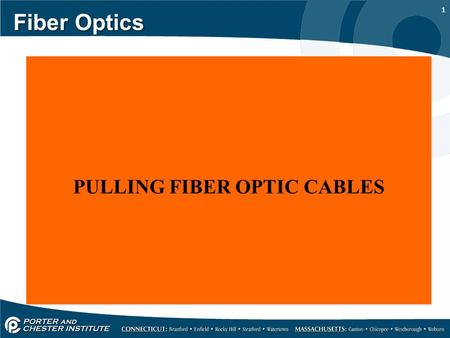 PULLING FIBER OPTIC CABLES