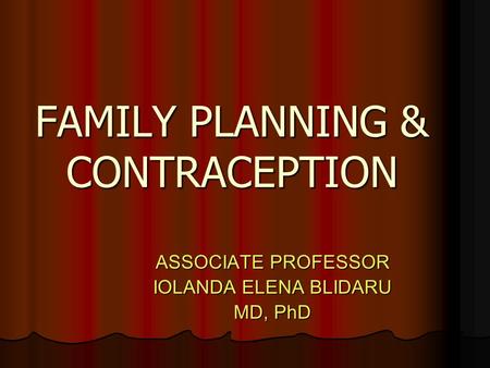 FAMILY PLANNING & CONTRACEPTION