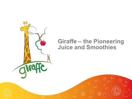 Giraffe – the Pioneering Juice and Smoothies