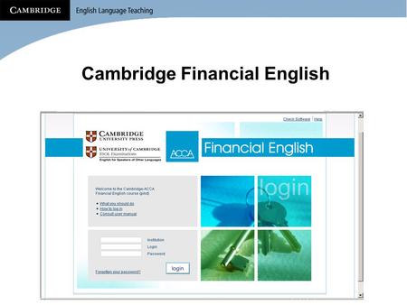 Cambridge Financial English. Blended Learning What is it and how it might help you?
