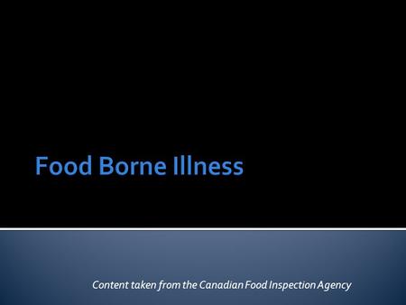 Content taken from the Canadian Food Inspection Agency.
