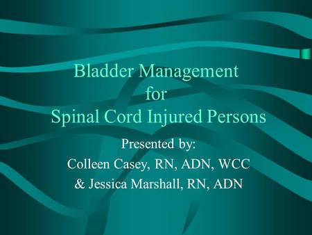 Bladder Management for Spinal Cord Injured Persons