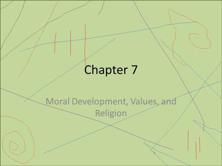 Moral Development, Values, and Religion