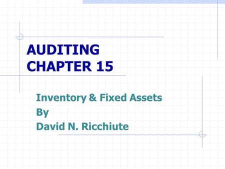 Inventory & Fixed Assets By David N. Ricchiute
