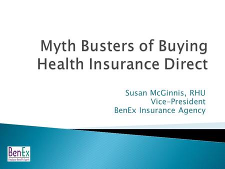 Susan McGinnis, RHU Vice-President BenEx Insurance Agency.