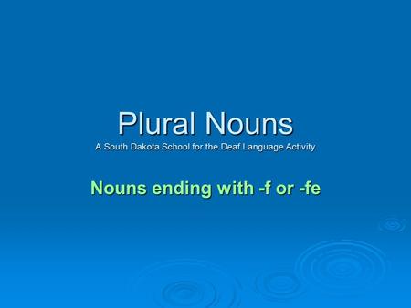 Plural Nouns A South Dakota School for the Deaf Language Activity