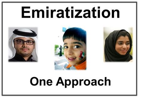 Now Emiratization Formal education is the foundation,