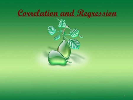 Correlation and Regression 1. Bivariate data When measurements on two characteristics are to be studied simultaneously because of their interdependence,