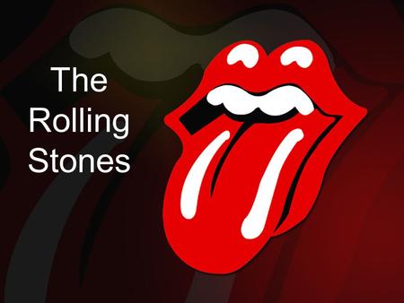 The Rolling Stones. * Brian Jones died in 1969, Ronnie Wood (guitar) joined in 1975 & Bill Wyman quit in 1993 * members included Mick Jaggar (vocals),