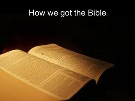 How we got the Bible.