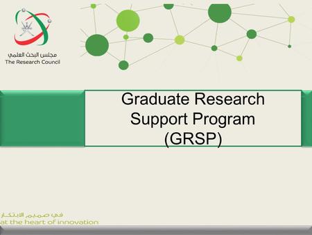Graduate Research Support Program (GRSP). 2 Content of the presentation Post award administration. Agreement content. Finance and reporting requirements.