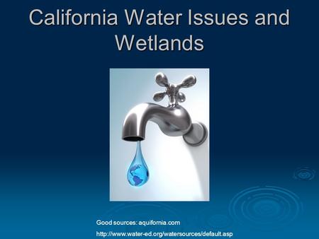 California Water Issues and Wetlands