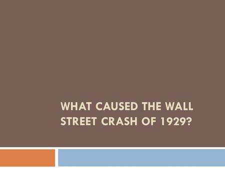 What Caused the Wall Street Crash of 1929?