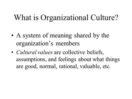 What is Organizational Culture?