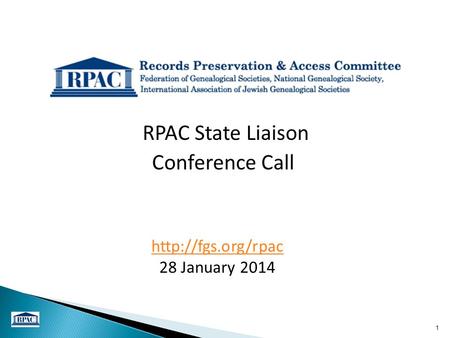1 RPAC State Liaison Conference Call  28 January 2014.